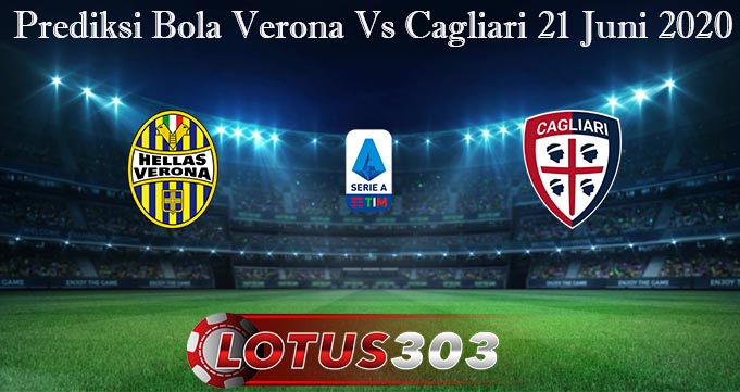 Prediksi Bola Verona Vs Cagliari 21 Juni 2020