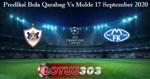 Prediksi Bola Qarabag Vs Molde 17 September 2020