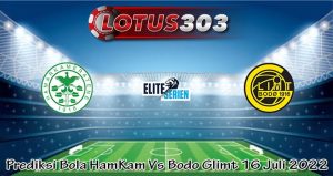 Prediksi Bola HamKam Vs Bodo Glimt 16 Juli 2022