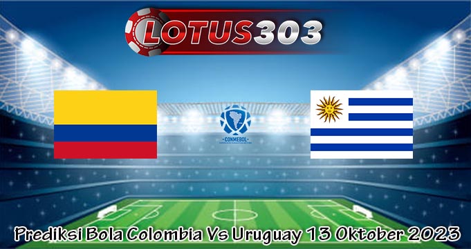 Prediksi Bola Colombia Vs Uruguay 13 Oktober 2023