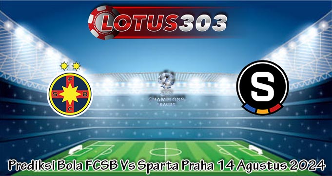 Prediksi Bola FCSB Vs Sparta Praha 14 Agustus 2024