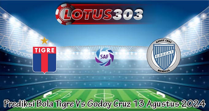 Prediksi Bola Tigre Vs Godoy Cruz 13 Agustus 2024